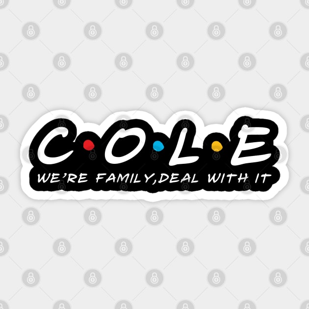 The Cole Family Cole Surname Cole Last name Sticker by TeeLogic